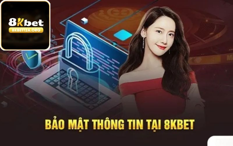 Tìm hiểu thông tin về chính sách bảo mật 8KBET là gì