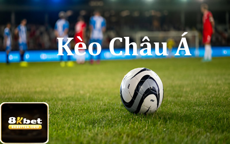 Kèo châu Á là hình thức dự đoán trận đấu theo tỷ lệ chấp