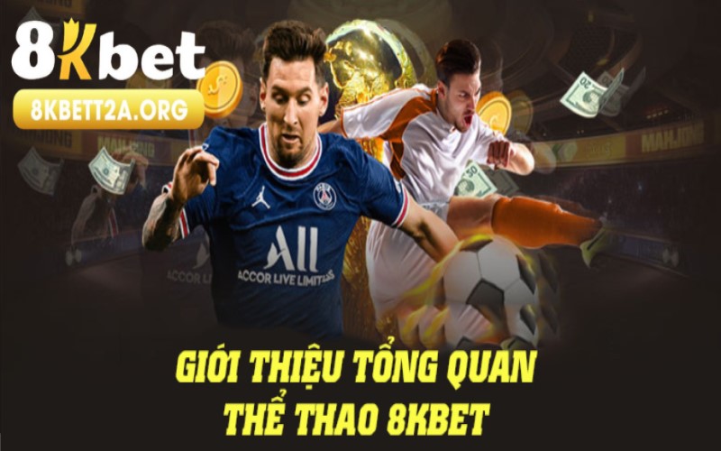 Những dữ liệu giới thiệu về thể thao 8KBET